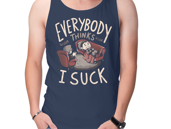 Everybody Thinks I Suck
