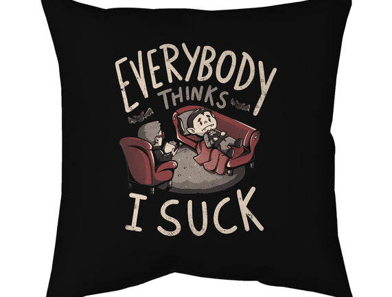 Everybody Thinks I Suck