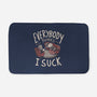 Everybody Thinks I Suck-none memory foam bath mat-eduely