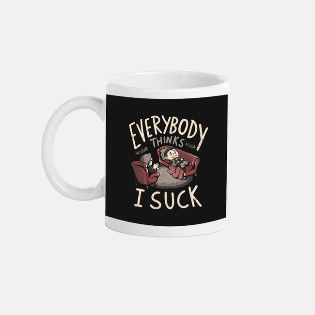 Everybody Thinks I Suck-none glossy mug-eduely