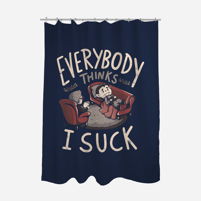 Everybody Thinks I Suck-none polyester shower curtain-eduely
