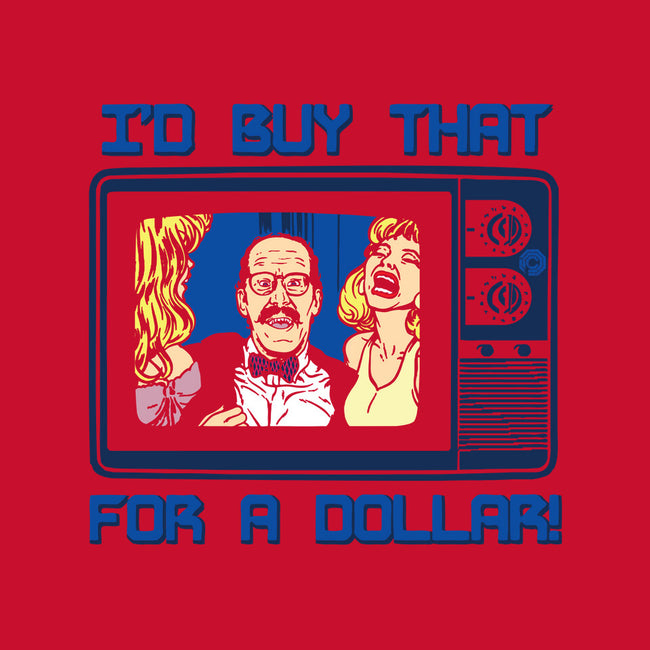 I'd Buy That For A Dollar-mens basic tee-dalethesk8er