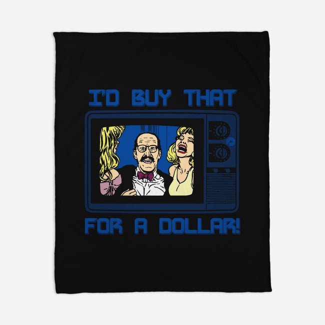 I'd Buy That For A Dollar-none fleece blanket-dalethesk8er