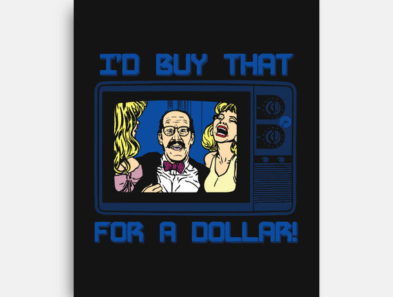 I'd Buy That For A Dollar