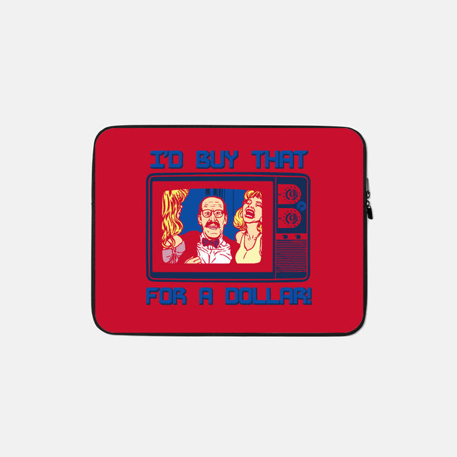 I'd Buy That For A Dollar-none zippered laptop sleeve-dalethesk8er