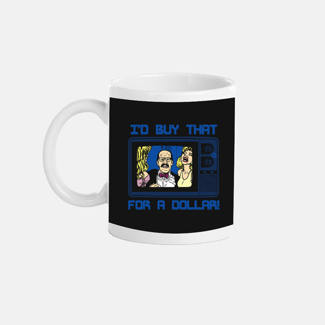 I'd Buy That For A Dollar-none glossy mug-dalethesk8er