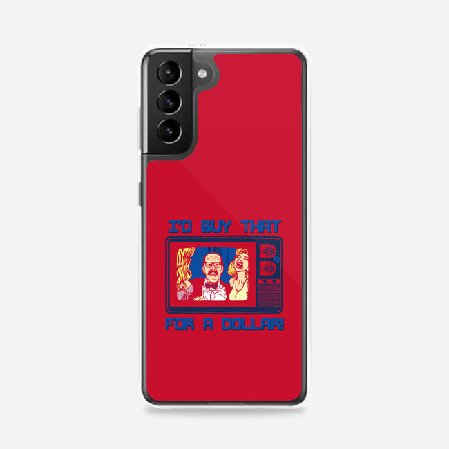 I'd Buy That For A Dollar-samsung snap phone case-dalethesk8er
