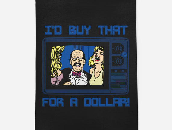 I'd Buy That For A Dollar