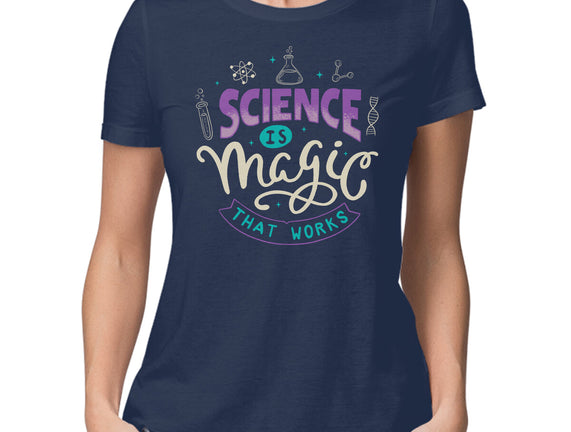 Science Is Magic That Works