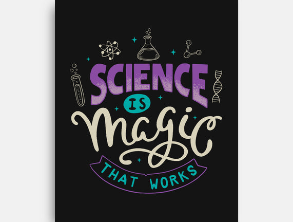 Science Is Magic That Works
