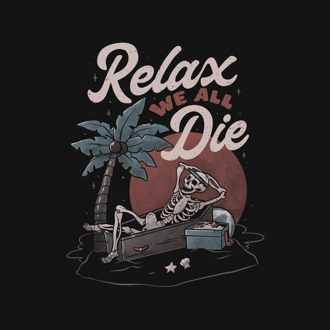 Relax We All Die-none basic tote-eduely