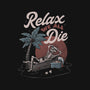 Relax We All Die-none stretched canvas-eduely