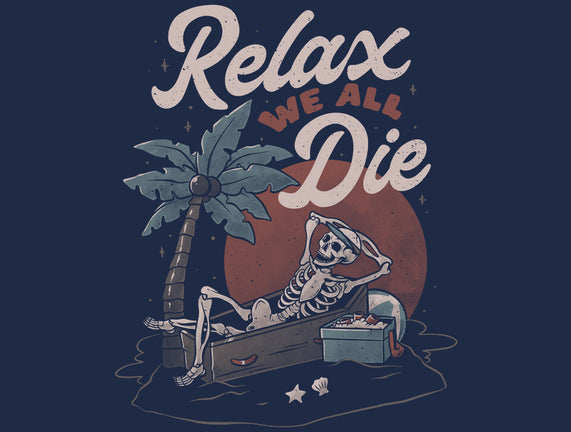 Relax We All Die