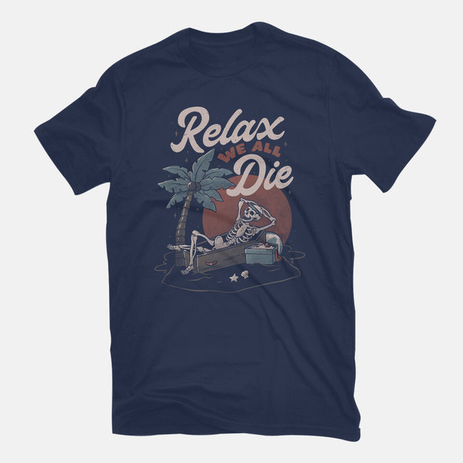 Relax We All Die-mens premium tee-eduely
