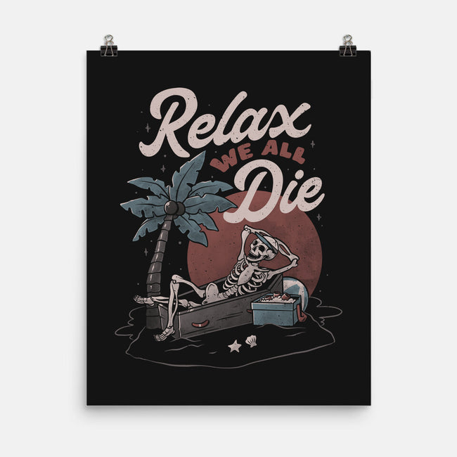 Relax We All Die-none matte poster-eduely