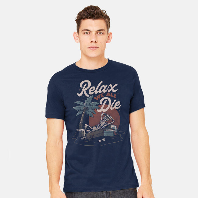 Relax We All Die-mens heavyweight tee-eduely