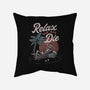 Relax We All Die-none removable cover w insert throw pillow-eduely