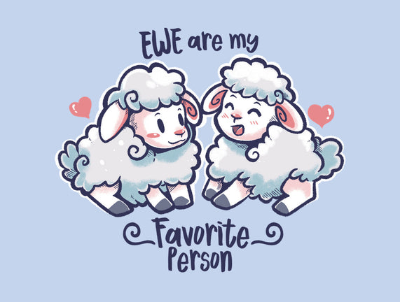 Ewe Are My Favorite Person