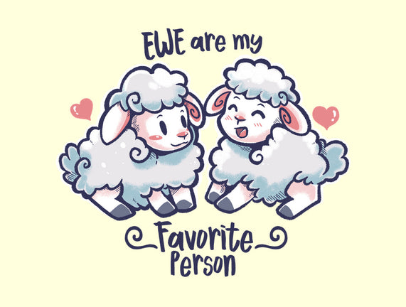 Ewe Are My Favorite Person