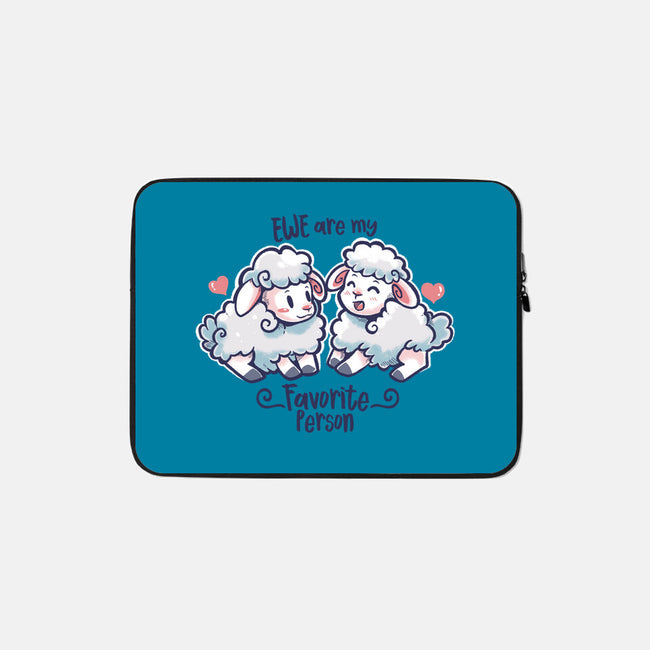 Ewe Are My Favorite Person-none zippered laptop sleeve-TechraNova