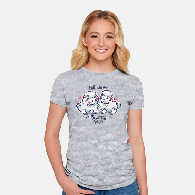 Ewe Are My Favorite Person-womens fitted tee-TechraNova