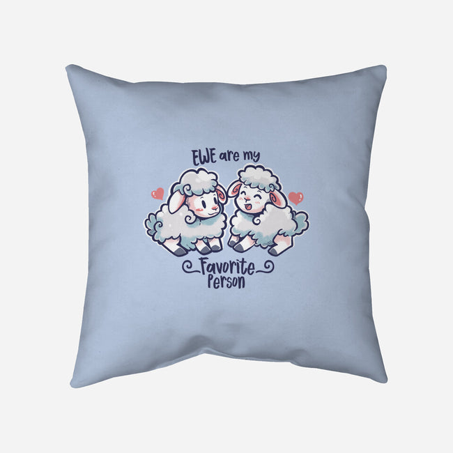Ewe Are My Favorite Person-none removable cover w insert throw pillow-TechraNova