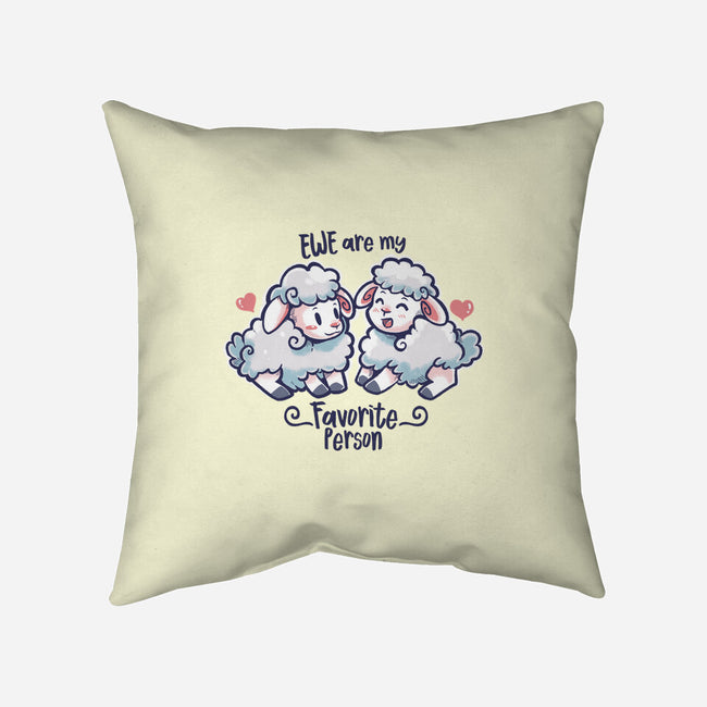 Ewe Are My Favorite Person-none removable cover w insert throw pillow-TechraNova