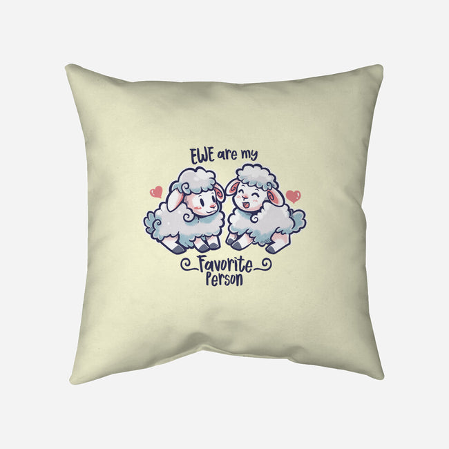 Ewe Are My Favorite Person-none removable cover throw pillow-TechraNova