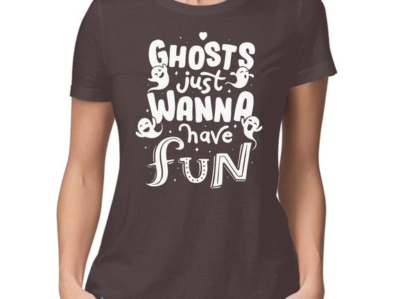 Ghosts Just Wanna Have Fun