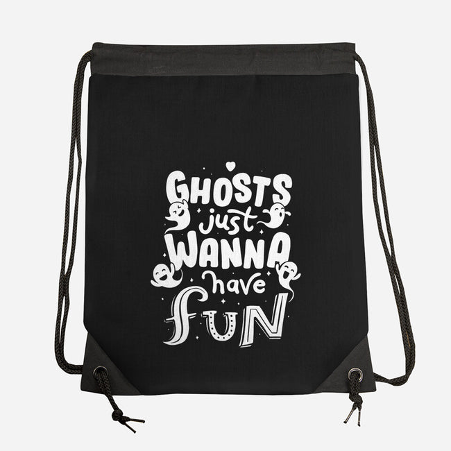 Ghosts Just Wanna Have Fun-none drawstring bag-tobefonseca