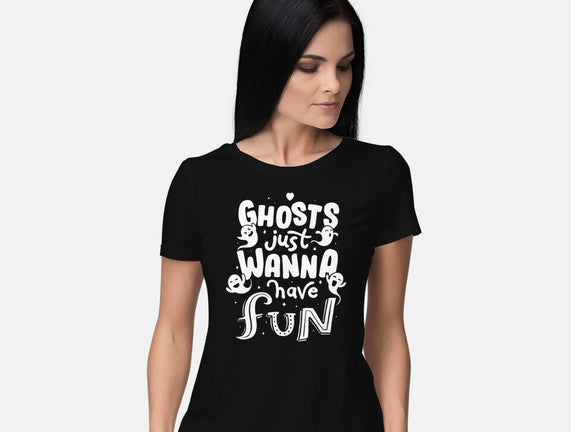 Ghosts Just Wanna Have Fun