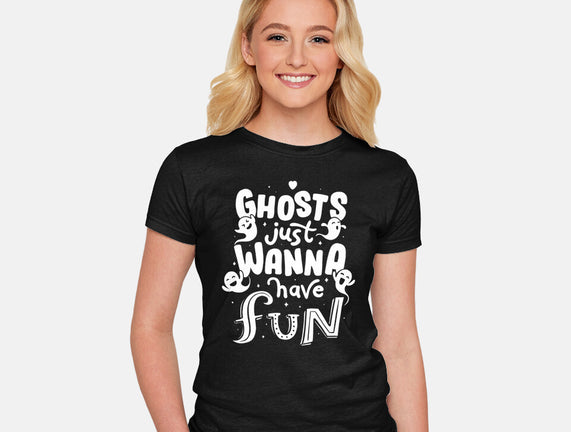 Ghosts Just Wanna Have Fun