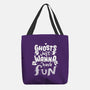 Ghosts Just Wanna Have Fun-none basic tote-tobefonseca