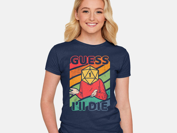 Guess I'll Die