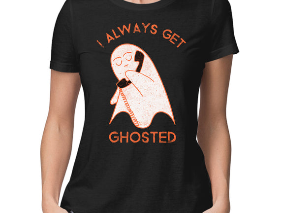 I Always Get Ghosted