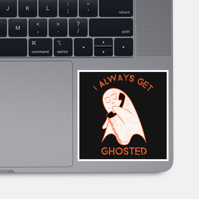 I Always Get Ghosted-none glossy sticker-fanfreak1