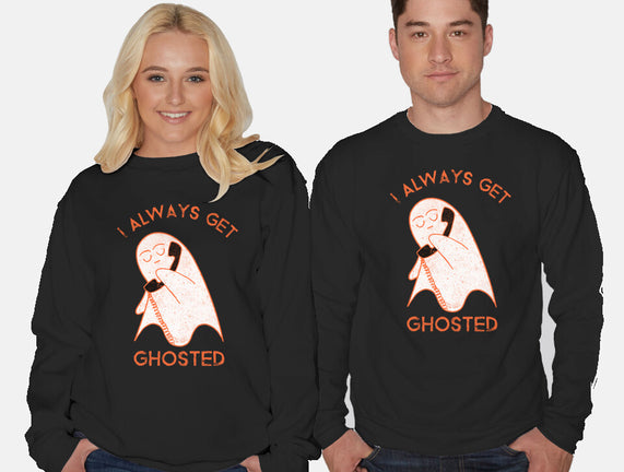 I Always Get Ghosted