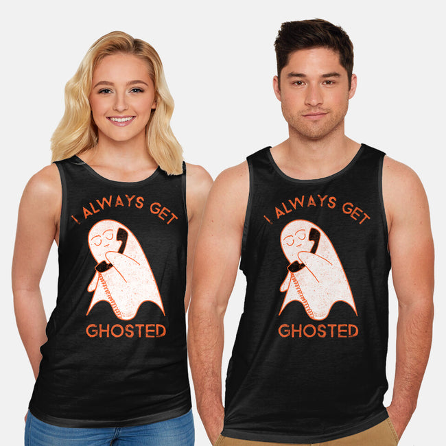 I Always Get Ghosted-unisex basic tank-fanfreak1