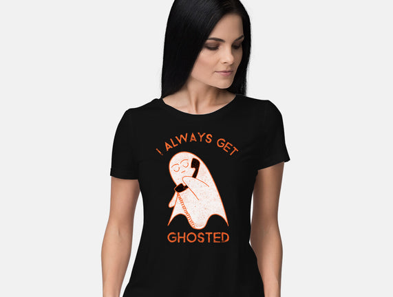 I Always Get Ghosted