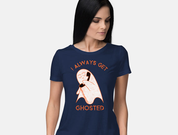 I Always Get Ghosted