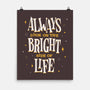 Bright Side Of Life-none matte poster-zawitees