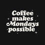 Coffee Makes Mondays Possible-womens fitted tee-zawitees