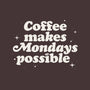 Coffee Makes Mondays Possible-none adjustable tote-zawitees