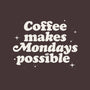 Coffee Makes Mondays Possible-none removable cover throw pillow-zawitees