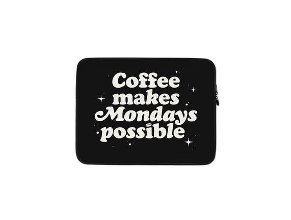 Coffee Makes Mondays Possible