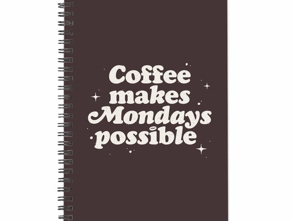 Coffee Makes Mondays Possible