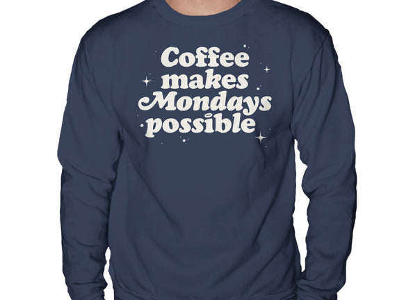 Coffee Makes Mondays Possible