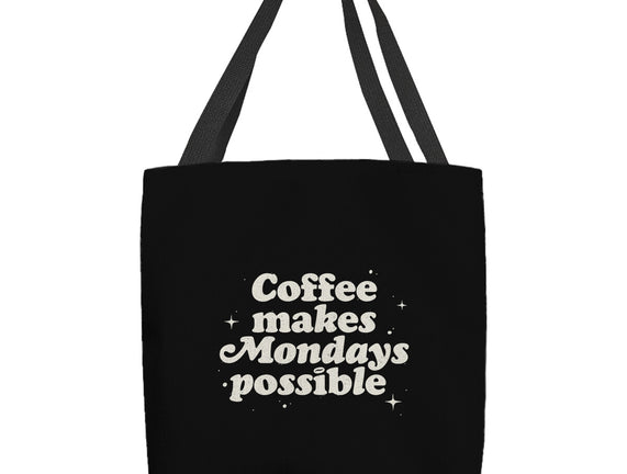 Coffee Makes Mondays Possible