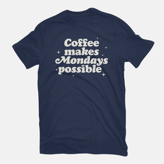Coffee Makes Mondays Possible-womens basic tee-zawitees