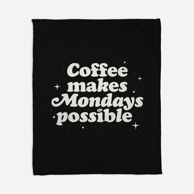 Coffee Makes Mondays Possible-none fleece blanket-zawitees